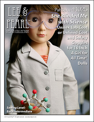 Lee & Pearl Pattern 1025: She Blinded Me with Science Unisex Lab Coat, Unlined Coat and Safety Goggles for slender 16 inch A Girl for All Time® dolls is NOW AVAILABLE for purchase! We packed this pattern with just-like-the-real-thing features for all your STEM-lovers, astronauts, doctors and doll veterinarians. With the perfect fit of this versatile pattern you can make lab coats and goggles — or stylish jackets and raincoats as well! Find this pattern at https://www.etsy.com/shop/leeandpearl