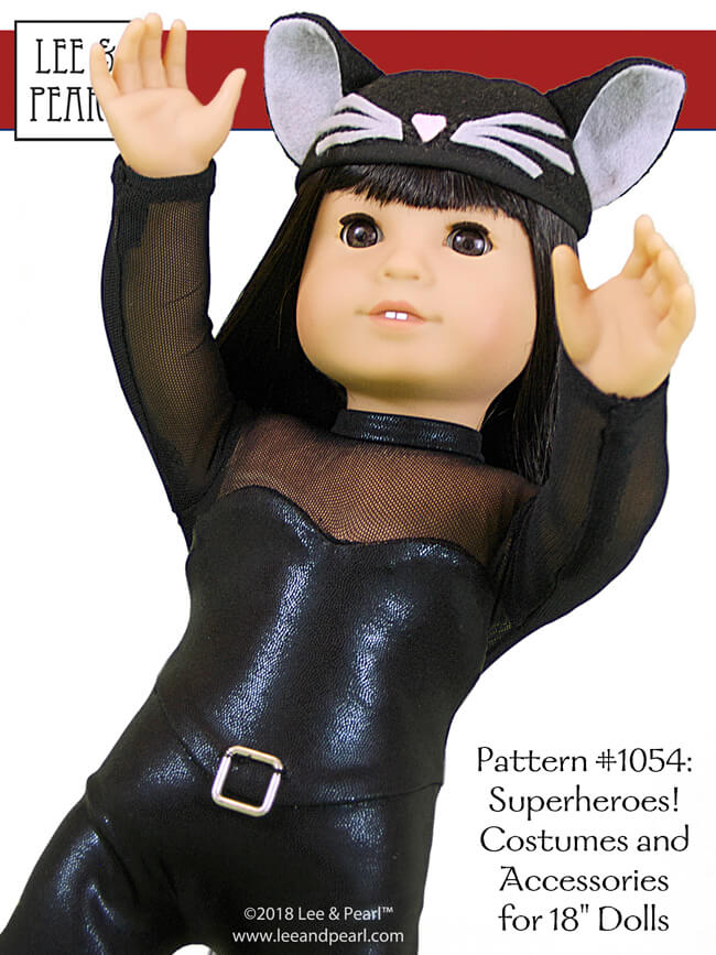 Meow! We made our super-villain cosplay catsuit using Lee & Pearl Pattern 1054: Superheroes! Cosplay Costumes and Accessories for 18 Inch Dolls, like our American Girl doll. Get this pattern — or the NEW Performance Pattern Bundle, which also includes our Ballet Basics and Skating Dresses patterns — in the Lee & Pearl Etsy store.