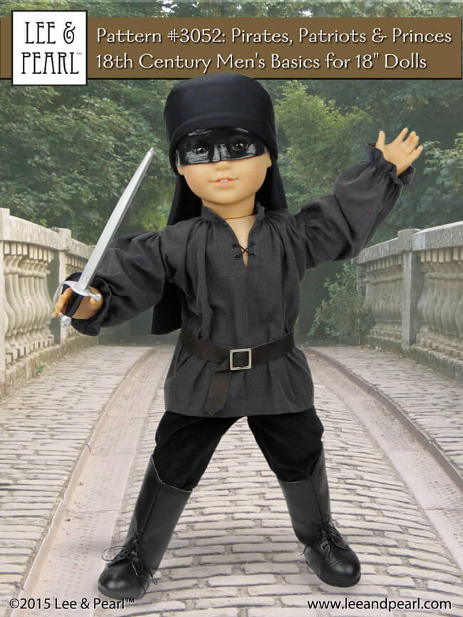 As you wish! We made this Dread Pirate Roberts cosplay for our 18 inch American Girl custom boy doll using Lee & Pearl's historically accurate Pattern 3052: Pirates, Patriots and Princes 18th Century Men's Basics for 18 Inch Dolls.
