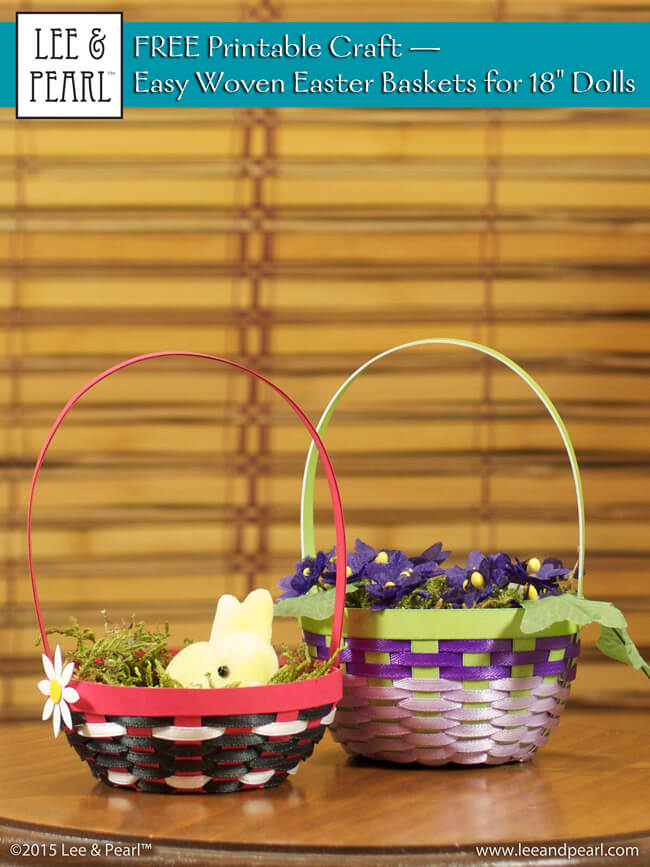 Happy Easter from Lee & Pearl! Make beautiful Easter baskets for your 18 inch / American Girl dolls using inexpensive ribbon, card stock and Lee & Pearl’s FREE tutorial and printable package.