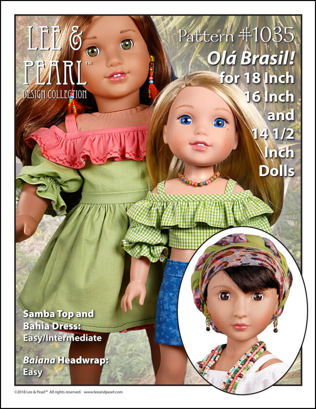 Make flattering summer tops and tropical dresses for 18 inch American Girl dolls, 16 inch A Girl for All Time dolls or 14 1/2 inch Wellie Wisher or similar play dolls using the NEW multi-sized Lee & Pearl Pattern 1035: Olá Brasil! Off-the-Shoulder Samba Top, Bahia Dress and Traditional Brazilian Baiana Headwrap. Find this unique and lovely pattern in the Lee & Pearl Etsy store!