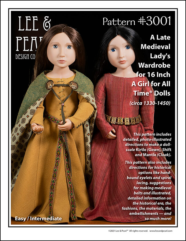 L&P Pattern 3001: A Late Medieval Lady's Wardrobe for 16 Inch A Girl for All Time Dolls is available in the Lee & Pearl Etsy store.